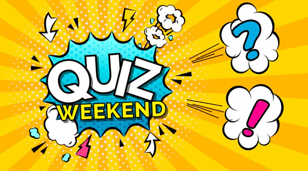Quiz Weekend